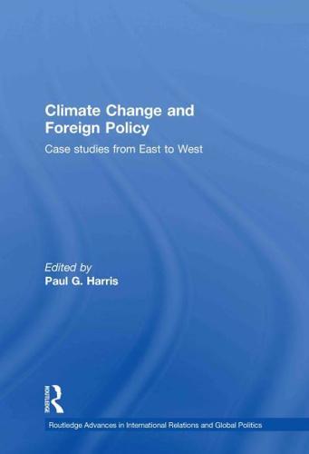 Climate Change and Foreign Policy: Case Studies from East to West