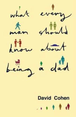 What Every Man Should Know About Being a Dad