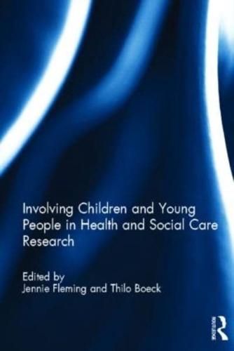 Involving Children and Young People in Health and Social Care Research