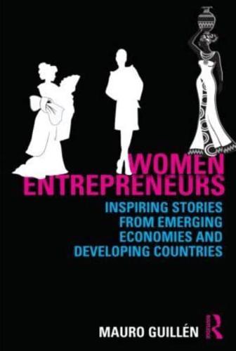 Women Entrepreneurs: Inspiring Stories from Emerging Economies and Developing Countries