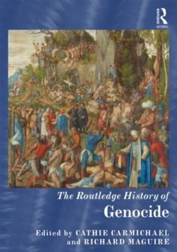 The Routledge History of Genocide