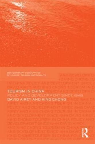 Tourism in China: Policy and Development Since 1949