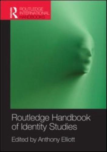 Routledge Handbook of Identity Studies