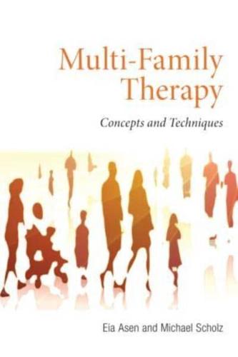 Multi-Family Therapy : Concepts and Techniques