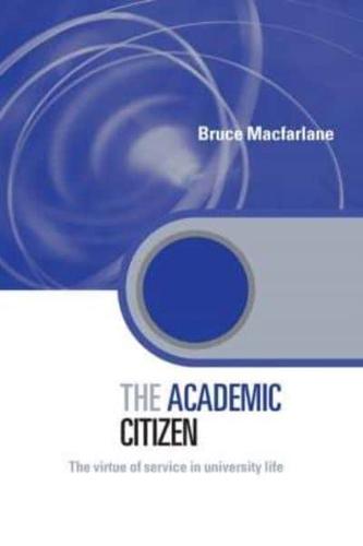 The Academic Citizen: The Virtue of Service in University Life