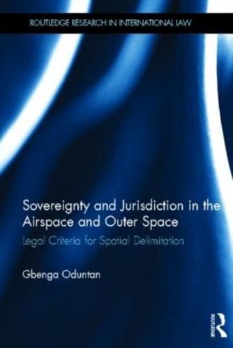 Sovereignty and Jurisdiction in the Airspace and Outer Space