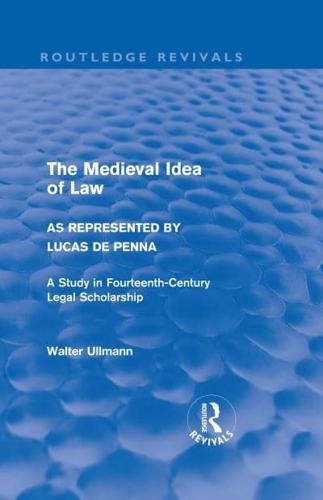 The Medieval Idea of Law as Represented by Lucas De Penna