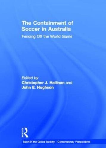 The Containment of Soccer in Australia
