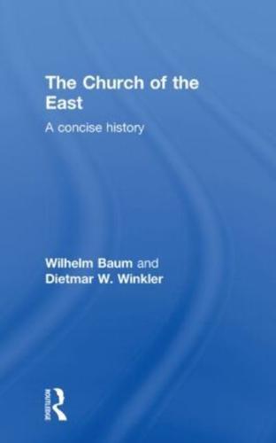 The Church of the East: A Concise History