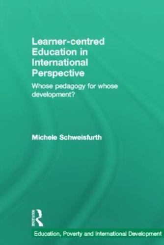 Learner-centred Education in International Perspective: Whose pedagogy for whose development?
