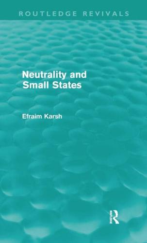 Neutrality and Small States (Routledge Revivals)