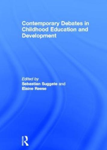 Contemporary Debates in Childhood Education and Development