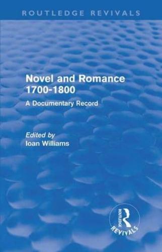 Novel and Romance 1700-1800 (Routledge Revivals): A Documentary Record