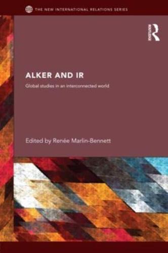 Alker and IR: Global Studies in an Interconnected World