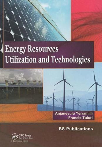Energy Resources, Utilization and Technologies