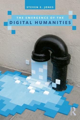 The Emergence of the Digital Humanities