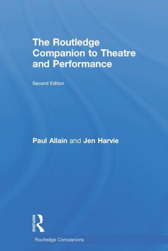 The Routledge Companion to Theatre and Performance