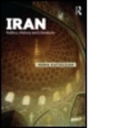 Iran: Politics, History and Literature
