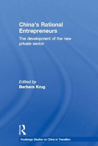 China's Rational Entrepreneurs: The Development of the New Private Sector