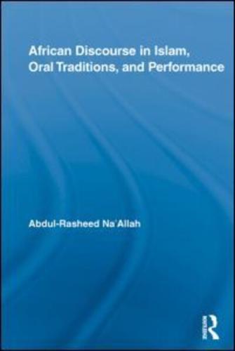 African Discourse in Islam, Oral Traditions, and Performance