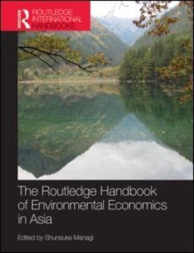 The Routledge Handbook of Environmental Economics in Asia