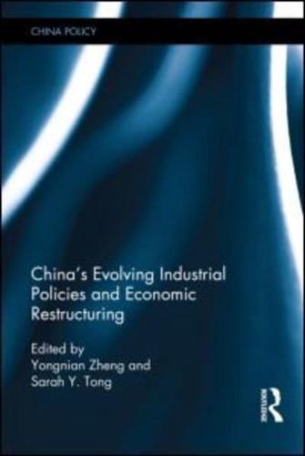 China's Evolving Industrial Policies and Economic Restructuring