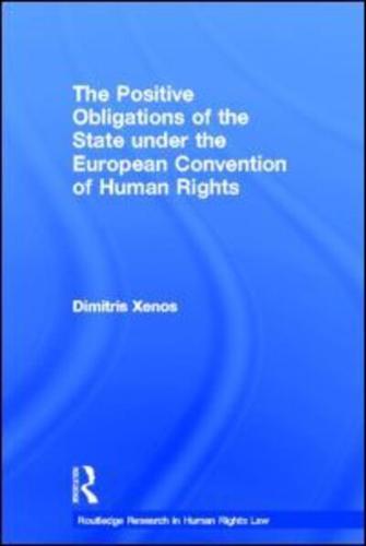 The Positive Obligations of the State Under the European Convention of Human Rights