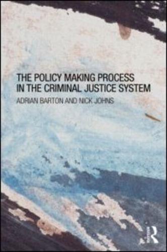 The Policy-Making Process in the Criminal Justice System