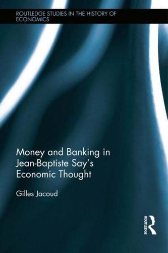 Money and Banking in Jean-Baptiste Say's Economic Thought