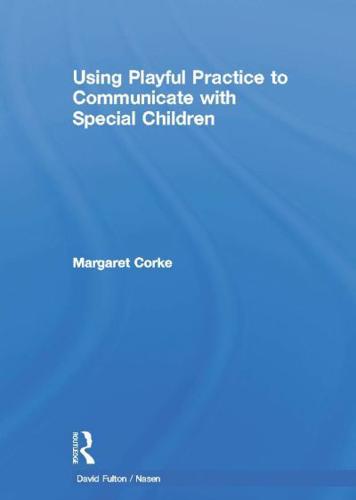 Using Playful Practice to Communicate With Special Children