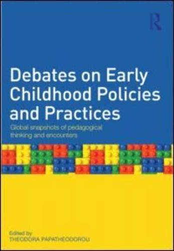 Debates on Early Childhood Policies and Practices