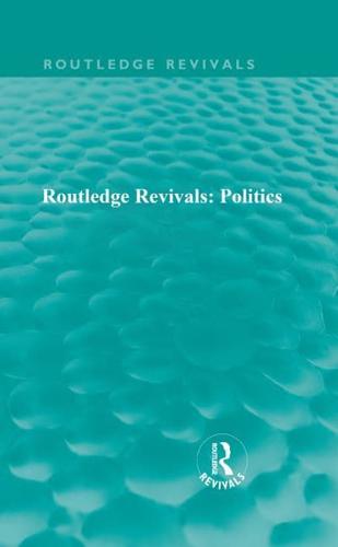 Routledge Revivals: Politics