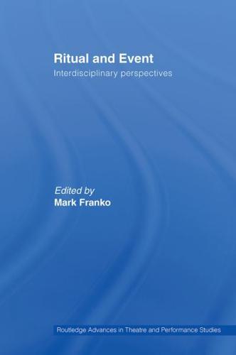 Ritual and Event: Interdisciplinary Perspectives