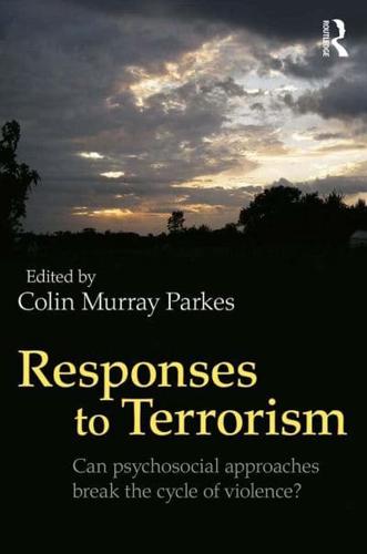 Responses to Terrorism: Can psychosocial approaches break the cycle of violence?