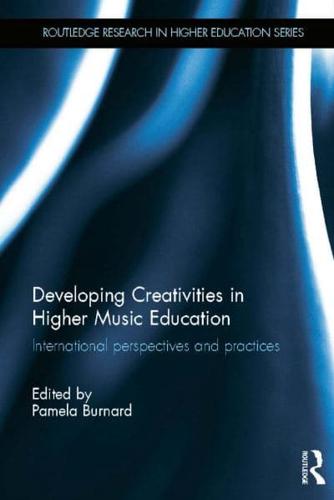 Developing Creativities in Higher Music Education