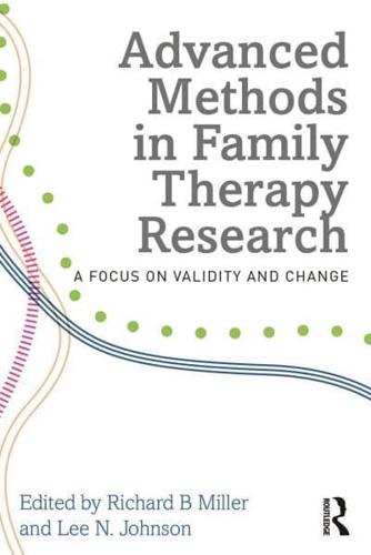 Advanced Methods in Family Therapy Research: A Focus on Validity and Change