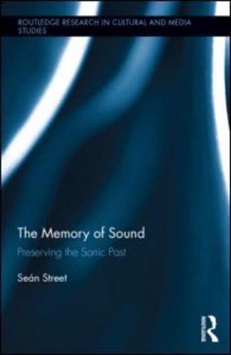 The Memory of Sound: Preserving the Sonic Past