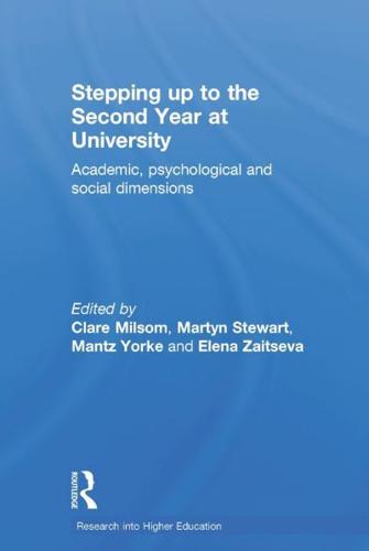 Stepping up to the Second Year at University: Academic, psychological and social dimensions