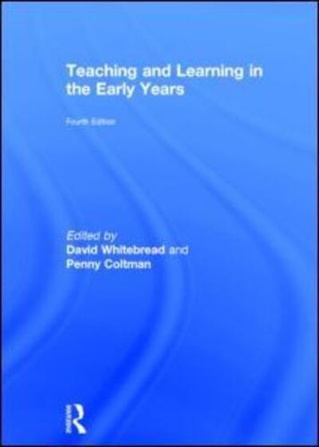 Teaching and Learning in the Early Years