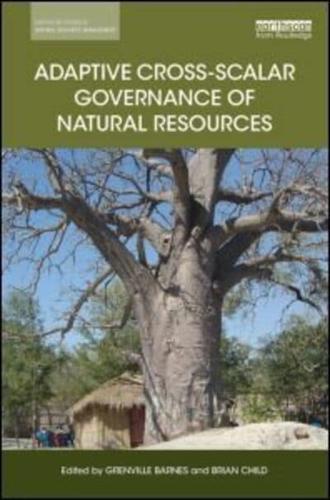 Adaptive Cross-Scalar Governance of Natural Resources