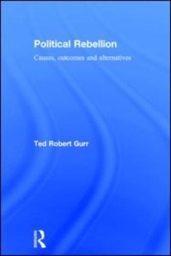 Political Rebellion: Causes, outcomes and alternatives