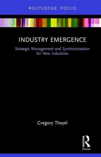 Industry Emergence: Strategic Management and Synchronization for New Industries