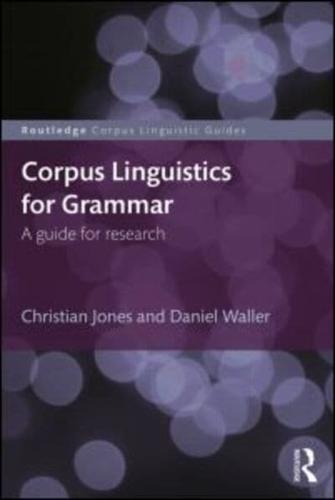 Corpus Linguistics for Grammar: A guide for research