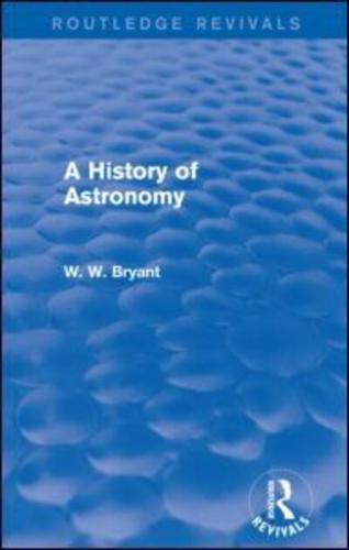 A History of Astronomy (Routledge Revivals)