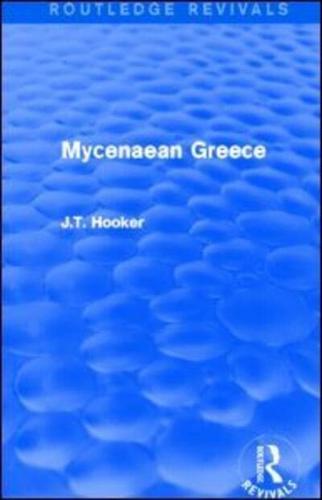 Mycenaean Greece (Routledge Revivals)