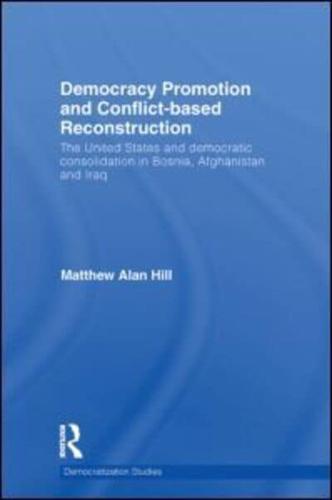 Democracy Promotion and Conflict-Based Reconstruction