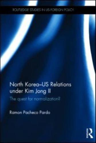 North Korea--US Relations Under Kim Jong Il