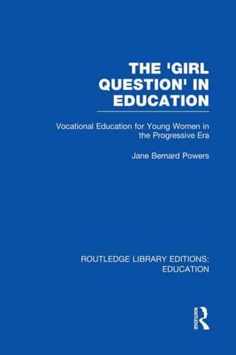The 'Girl Question' in Education (RLE Edu F)