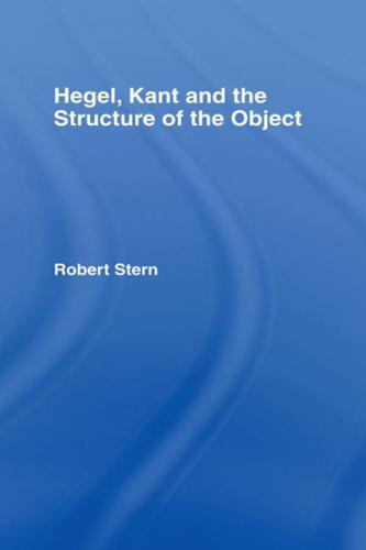 Hegel, Kant and the Structure of the Object