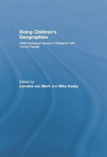 Doing Children's Geographies: Methodological Issues in Research with Young People